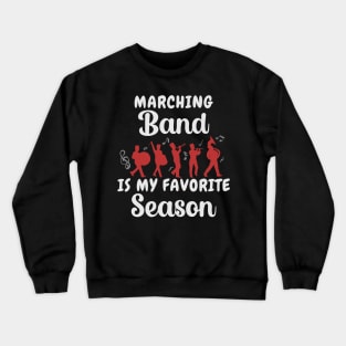 Marching Band is my Favorite Season Crewneck Sweatshirt